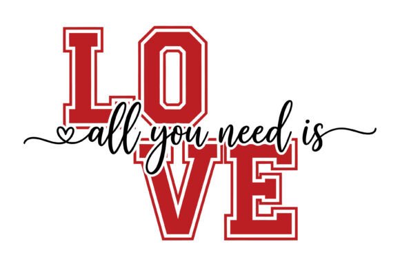 All You Need Love Graphics for T-Shirt Designs
