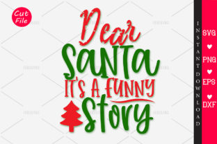 Dear Santa Its a Funny Story SVG for Branding and Crafts