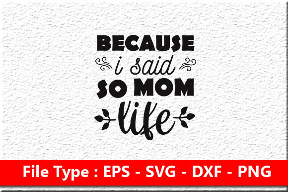 Funny Mom Svg Design For Crafts And Graphics