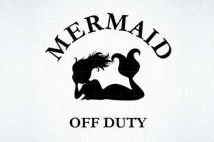 Mermaid Off Duty Graphics for Crafts