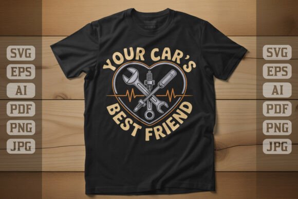 Your Cars Best Friend Mechanic Design Graphics